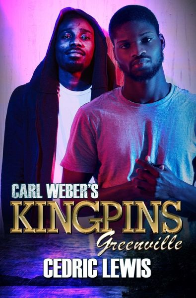 Carl Weber's Kingpins: Greenville (eBook, ePUB) Carl Weber's Kingpins: Greenville (eBook, ePUB)