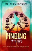 Finding Faith: Book Two of The Baker Legacy Series (eBook, ePUB) Finding Faith: Book Two of The Baker Legacy Series (eBook, ePUB)