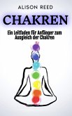 Chakren: Ein Leitfaden für Anfänger zum Ausgleich der Chakren (eBook, ePUB) Chakren: Ein Leitfaden für Anfänger zum Ausgleich der Chakren (eBook, ePUB)