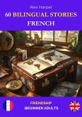 60 Bilingual Stories for Learning French : Friendship for Beginner Adults (eBook, ePUB)