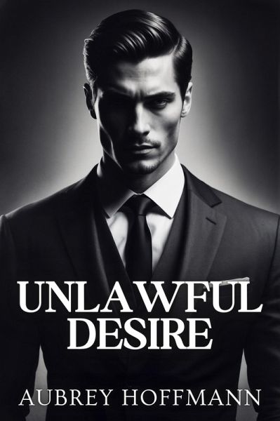 Unlawful Desire (eBook, ePUB) Unlawful Desire (eBook, ePUB)