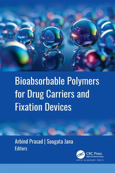 Bioabsorbable Polymers for Drug Carriers and Fixation Devices (eBook, PDF)