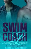 Swim Coach (Flaws & All Love Collection, #2) (eBook, ePUB) Swim Coach (Flaws & All Love Collection, #2) (eBook, ePUB)