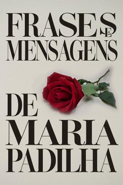 Cover Frases e Mensagens de Maria Padilha (eBook, ePUB)