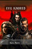 Evil Ignored (eBook, ePUB) Evil Ignored (eBook, ePUB)