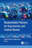 Bioabsorbable Polymers for Drug Carriers and Fixation Devices (eBook, ePUB)