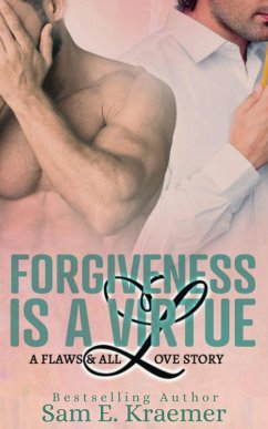 Forgiveness is a Virtue (Flaws & All Love Collection, #3) (eBook, ePUB) - Kraemer, Sam E.