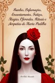 Banhos, Defumações, Encantamentos, Feitiços, Magias, Oferendas, Rituais e Simpatias de Maria Padilha (eBook, ePUB)
