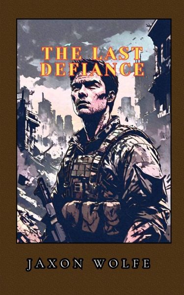 The Last Defiance (eBook, ePUB) The Last Defiance (eBook, ePUB)