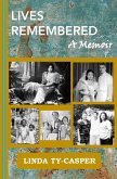 Lives Remembered, A Memoir (eBook, ePUB) Lives Remembered, A Memoir (eBook, ePUB)