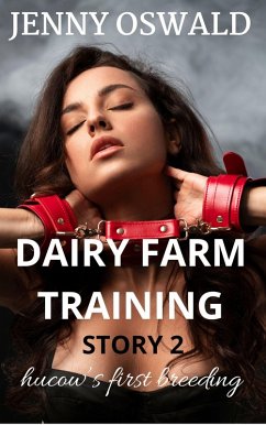 Cover Dairy Farm Training - Hucow's First Breeding - Dark Hucow Bdsm Short Erotica Story (eBook, ePUB)