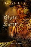 Tiger Heir (The Prophecy of the Valda-Cree, #4) (eBook, ePUB) Tiger Heir (The Prophecy of the Valda-Cree, #4) (eBook, ePUB)
