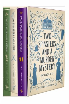 Two Spinsters and a Murder Mystery Books 1-3 Box Set (eBook, ePUB) - Tarrington, Eve