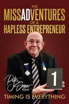The MissADVentures of a Hapless Entrepreneur - Timing is Everything (eBook, ePUB) Cover The MissADVentures of a Hapless Entrepreneur - Timing is Everything (eBook, ePUB)
