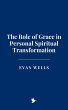 The Role of Grace in Personal Spiritual... - Bild 1