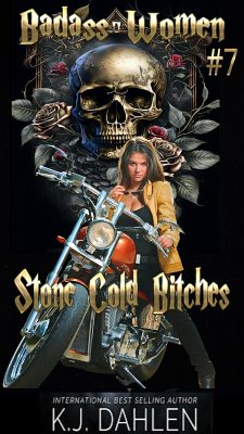 Badass Women-Stone Cold Bitches (eBook, ePUB) - Dahlen, Kj