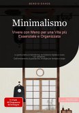 Minimalismo: Vivere con Meno per una Vita più Essenziale e Organizzata (eBook, ePUB)