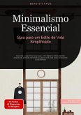 Minimalismo Essencial: Guia para um Estilo de Vida Simplificado (eBook, ePUB) Minimalismo Essencial: Guia para um Estilo de Vida Simplificado (eBook, ePUB)