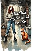 That Time My Ex Turned Into A Cat (Ava Storm Supernatural Mystery, #1) (eBook, ePUB)