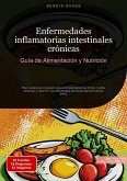 Enfermedades inflamatorias intestinales crónicas: Guía de Alimentación y Nutrición (eBook, ePUB)