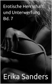 Erotische Herrschaft und Unterwerfung Bd. 7 (Herrschaft und erotische Unterwerfung, #44) (eBook, ePUB) Erotische Herrschaft und Unterwerfung Bd. 7 (Herrschaft und erotische Unterwerfung, #44) (eBook, ePUB)