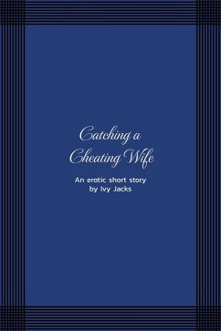 Cover Catching a Cheating Wife (eBook, ePUB)
