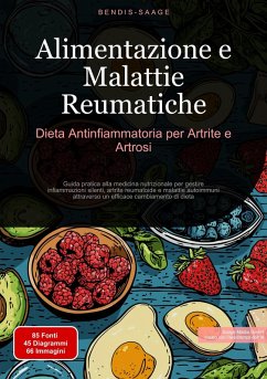 Cover Alimentazione e Malattie Reumatiche: Dieta Antinfiammatoria per Artrite e Artrosi (eBook, ePUB)