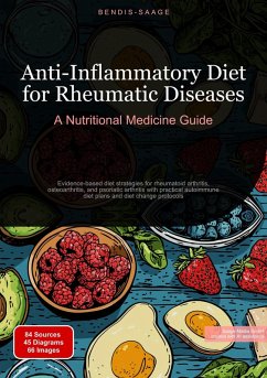 Anti-Inflammatory Diet for Rheumatic Diseases: A Nutritional Medicine Guide (eBook, ePUB) - Saage - English, Bendis A. I.