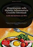Alimentazione nelle Malattie Infiammatorie Croniche Intestinali: Guida alla Nutrizione per MICI (eBook, ePUB)