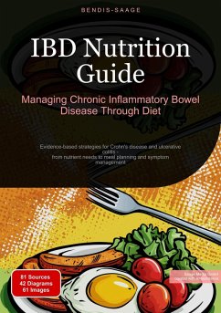 Cover IBD Nutrition Guide: Managing Chronic Inflammatory Bowel Disease Through Diet (eBook, ePUB)