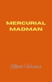 Mercurial Madman (eBook, ePUB) Mercurial Madman (eBook, ePUB)