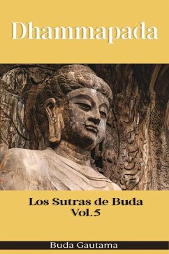 Cover Dhammapada: Los Sutras de Buda, Vol.5 (eBook, ePUB)