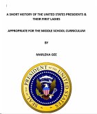 A Short History of the United States Presidents & Their First Ladies (eBook, ePUB) A Short History of the United States Presidents & Their First Ladies (eBook, ePUB)