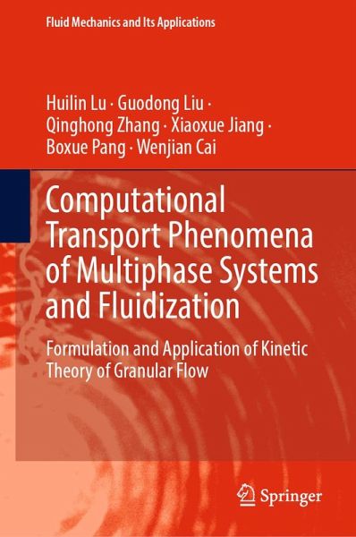 Computational Transport Phenomena of Multiphase Systems and Fluidization (eBook, PDF) Computational Transport Phenomena of Multiphase Systems and Fluidization (eBook, PDF)