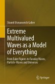 Extreme Multivalued Waves as a Model of Everything (eBook, PDF)