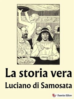 La storia vera (eBook, ePUB) - Samosata, Luciano Di