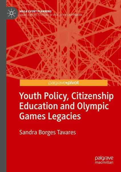 Youth Policy, Citizenship Education and Olympic Games Legacies (eBook, PDF) Youth Policy, Citizenship Education and Olympic Games Legacies (eBook, PDF)