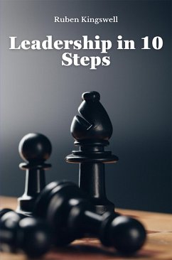 Leadership in 10 Steps (eBook, ePUB) - Kingswell, Ruben