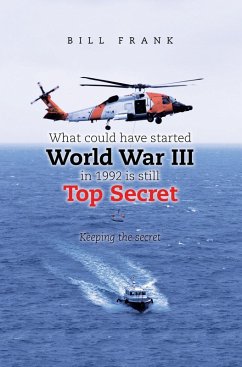 What could have started World War III in 1992 is still Top Secret (eBook, ePUB)