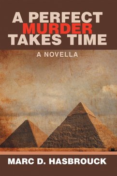 A PERFECT MURDER TAKES TIME (eBook, ePUB) A PERFECT MURDER TAKES TIME (eBook, ePUB)