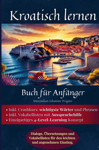 Kroatisch lernen: Buch für Anfänger Kroatisch lernen: Buch für Anfänger