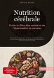 Nutrition cérébrale: Guide du... - Bild 1