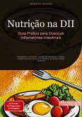 Nutrição na DII: Guia Prático para Doenças Inflamatórias Intestinais Nutrição na DII: Guia Prático para Doenças Inflamatórias Intestinais