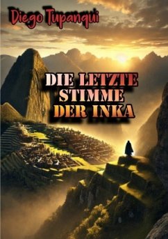 Die letzte Stimme der Inka - Tupanqui, Diego
