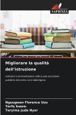 Migliorare la qualità dell'istruzione Migliorare la qualità dell'istruzione