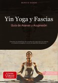 Yin Yoga y Fascias: Guía de Asanas y Acupresión