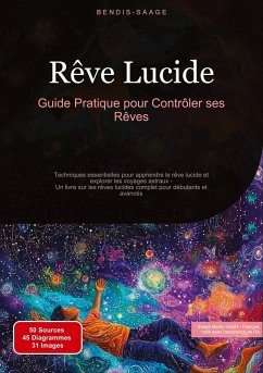 Rêve Lucide: Guide Pratique pour Contrôler ses Rêves - Saage, Bendis
