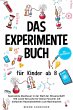 Das Experimente Buch für Kinder ab 8:... - Bild 1
