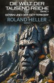 Die Welt der Tausend Reiche, Band 4: Goyan und der Götterkopf (eBook, ePUB) Die Welt der Tausend Reiche, Band 4: Goyan und der Götterkopf (eBook, ePUB)