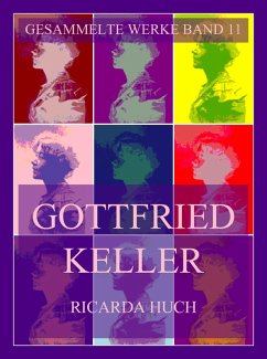 Gottfried Keller (eBook, ePUB) - Huch, Ricarda